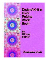 DesignaKnit 8: Color Palette Work Book